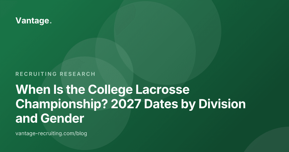 When Is the College Lacrosse Championship? 2027 Dates by Division and Gender