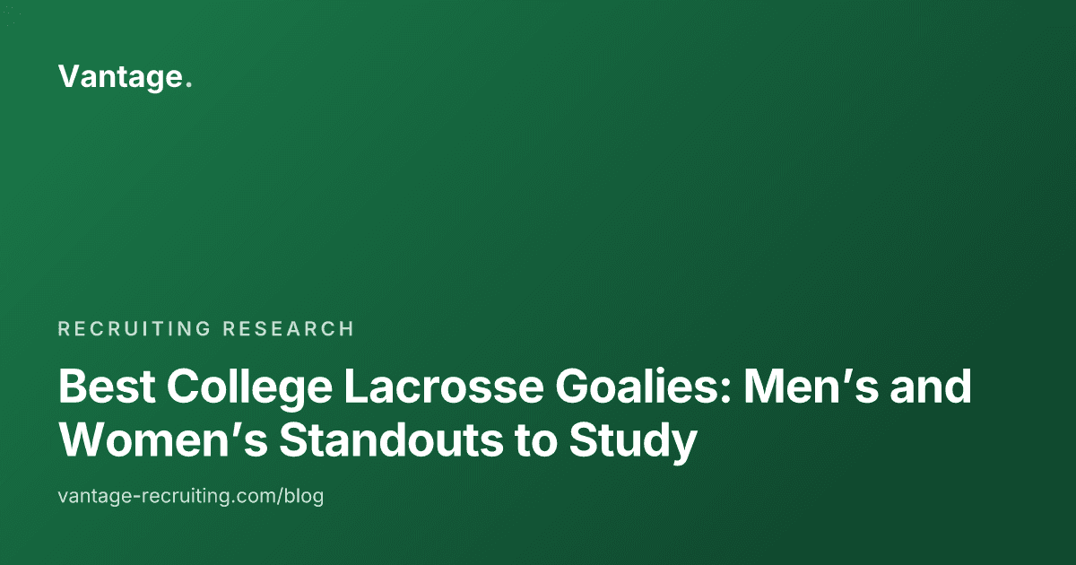 Best College Lacrosse Goalies: Men’s and Women’s Standouts to Study