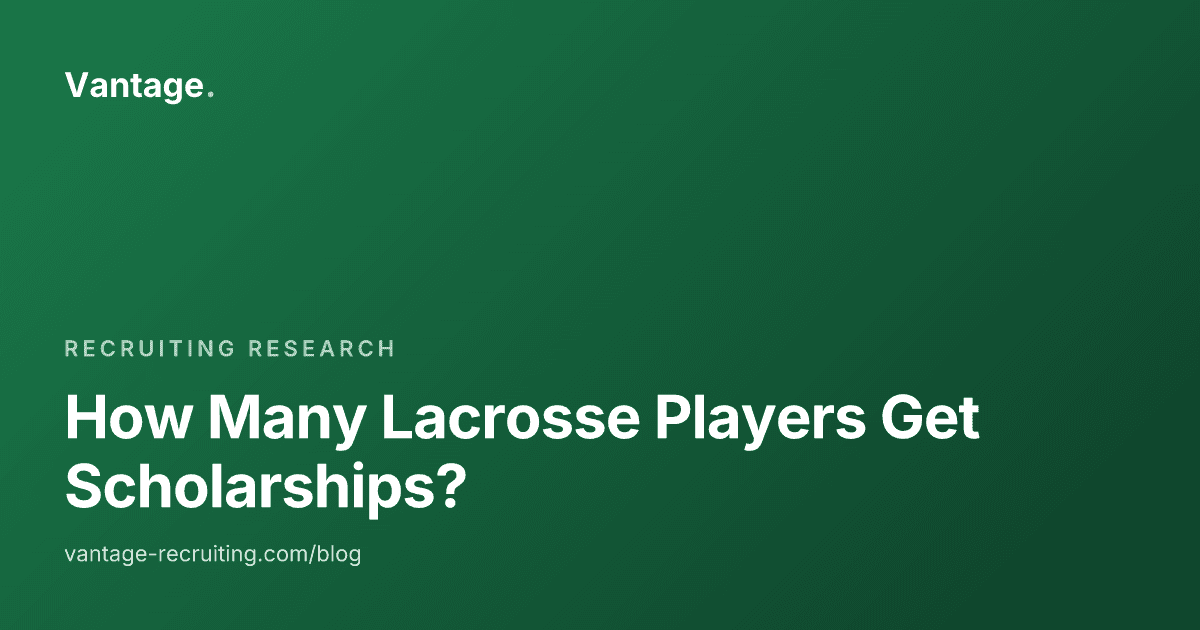 How Many Lacrosse Players Get Scholarships?