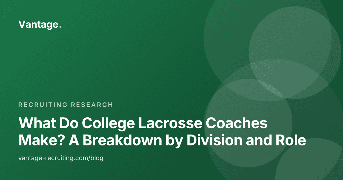 What Do College Lacrosse Coaches Make? A Breakdown by Division and Role