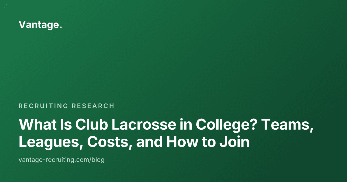 What Is Club Lacrosse in College? Teams, Leagues, Costs, and How to Join