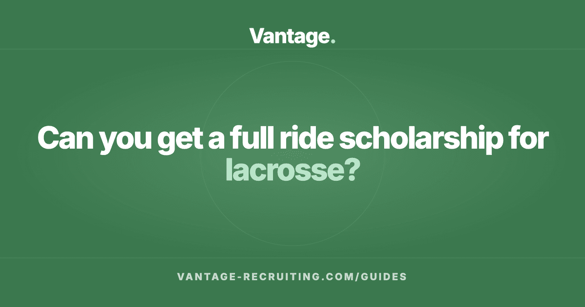 Can you get a full ride scholarship for lacrosse?