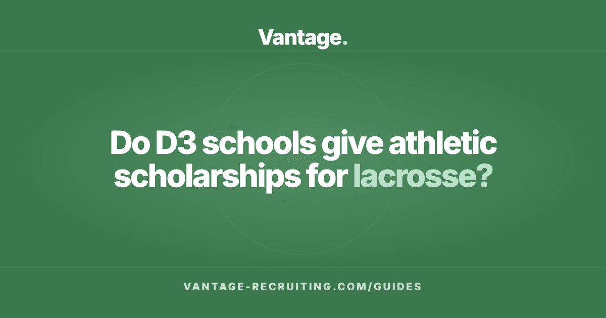 Do D3 schools give athletic scholarships for lacrosse?