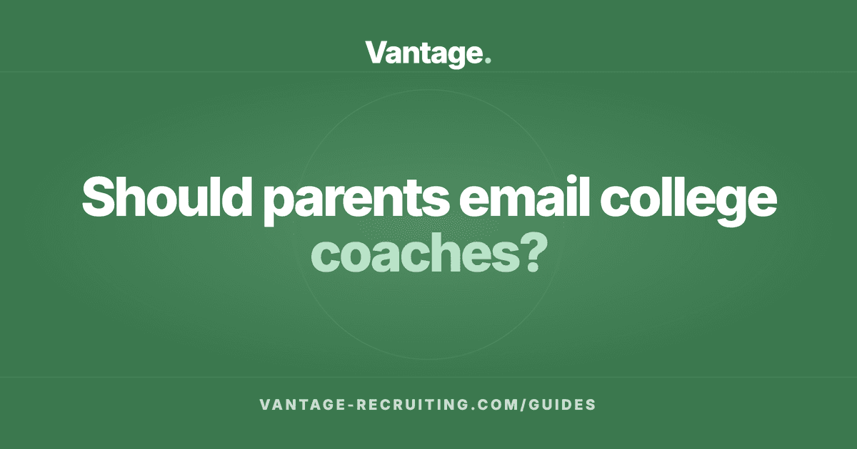 Should parents email college coaches?